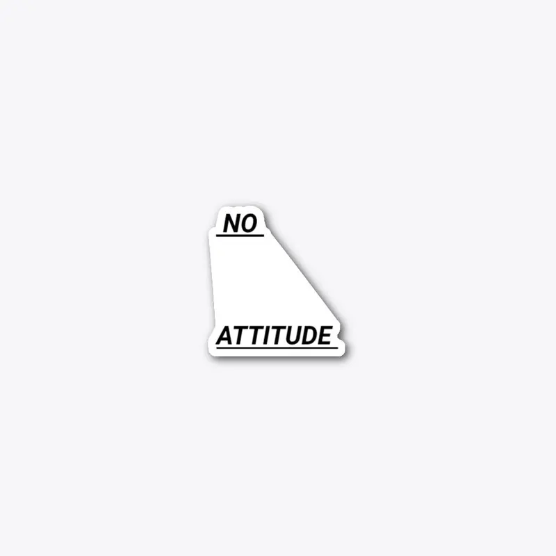 No Attitude tshirt 