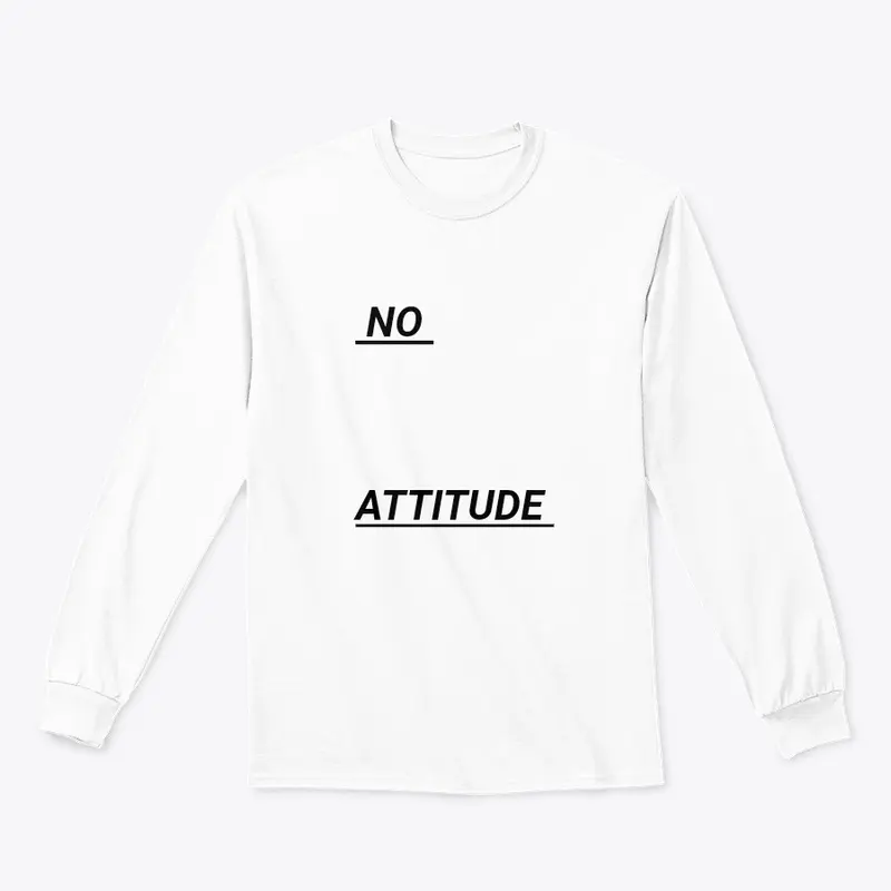 No Attitude tshirt 